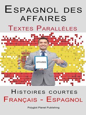 cover image of Espagnol des affaires--Texte parallèle--Histoires courtes (Espagnol--Français)